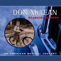 Don McLean - Rearview Mirror - An American Musical Journey